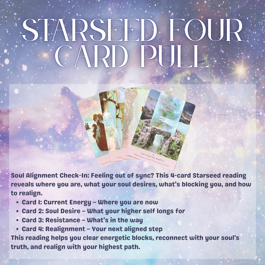 Starseed Oracle 4-Card Reading – Soul Alignment Check-In • Intuitive Energy Realignment & Channeled Guidance (Digital)