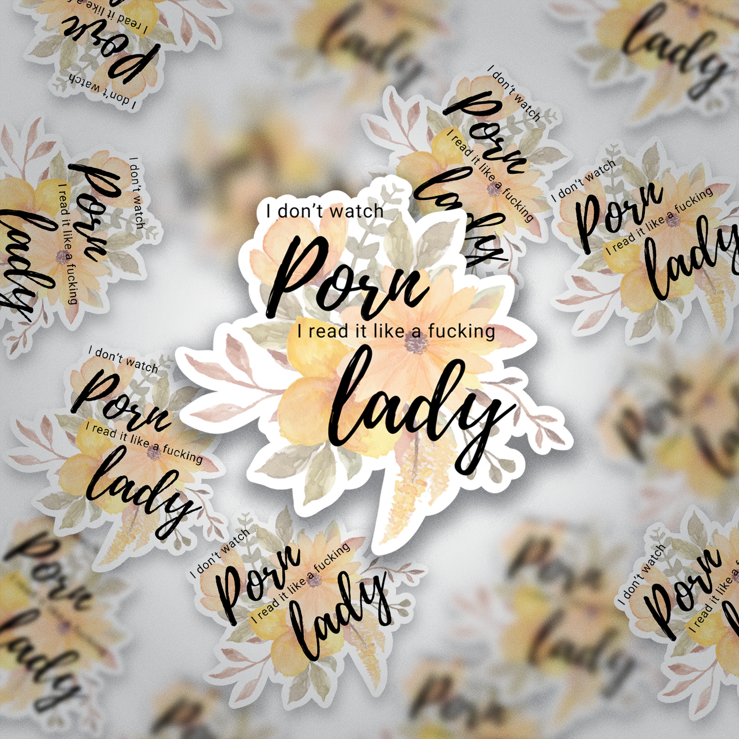 Funny Romance Book Sticker – “I Don’t Watch Porn, I Read It Like a Lady” Floral Vinyl Sticker