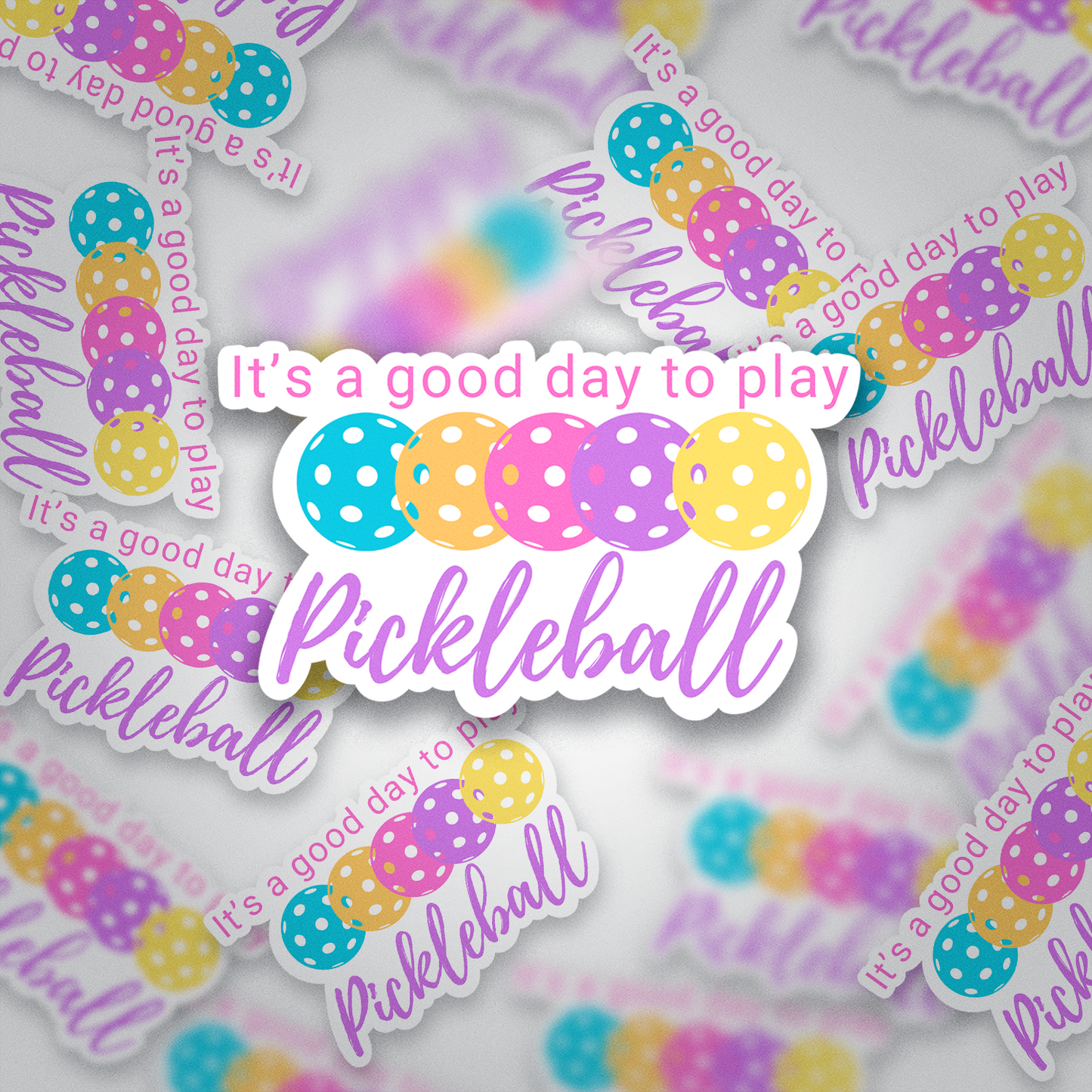 Colorful Pickleball Vinyl Sticker – "It’s a Good Day to Play" | Waterproof Sports Decal