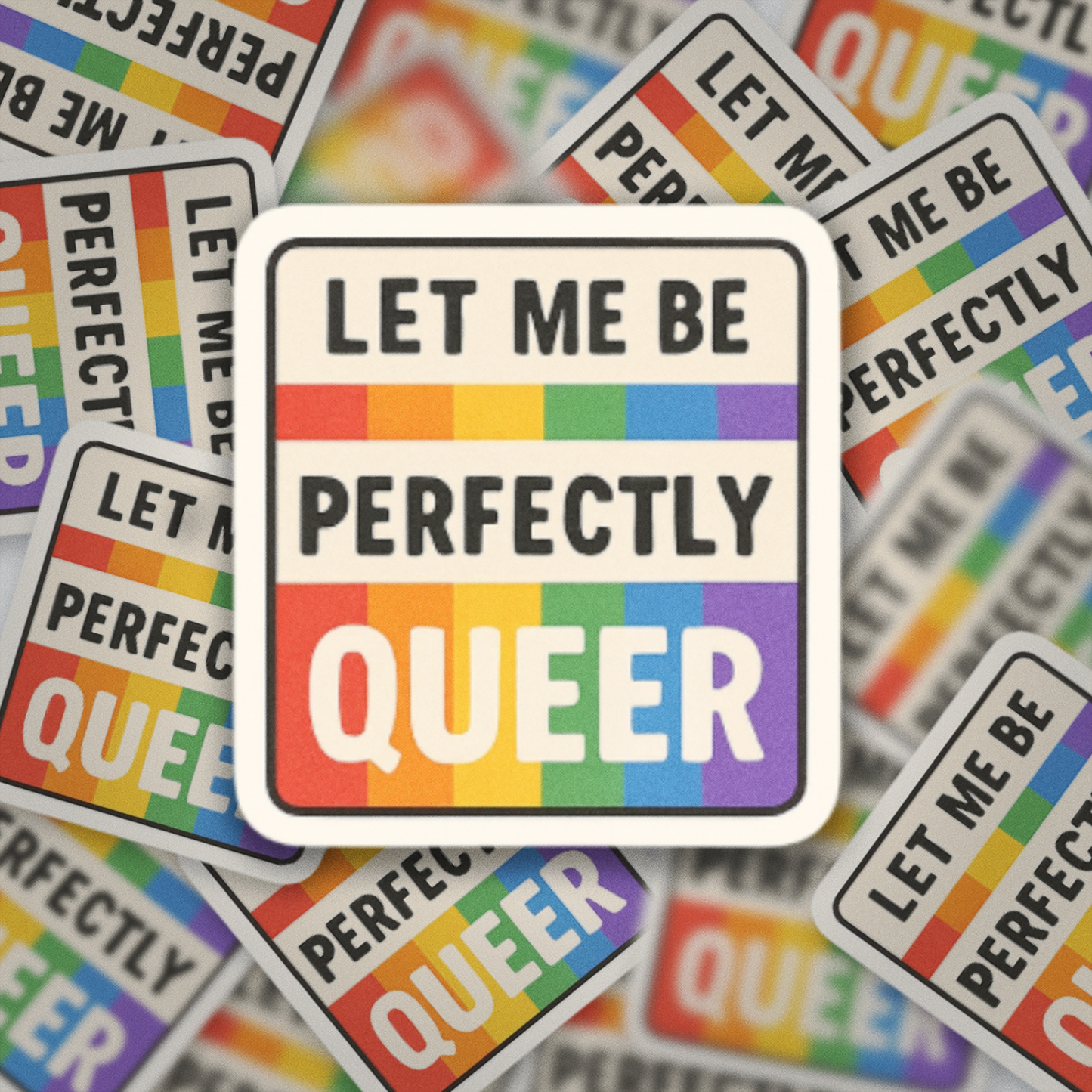 Let Me Be Perfectly Queer | LGBTQ+ Pride Sticker | Rainbow Vinyl Decal | Equality & Self Love Sticker