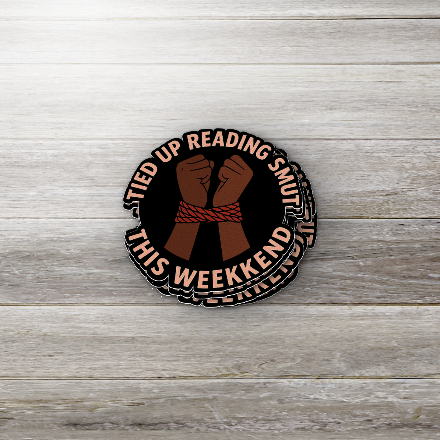 Tied Up Reading Smut This Weekend Sticker | Spicy Bookish Vinyl | Glossy Finish