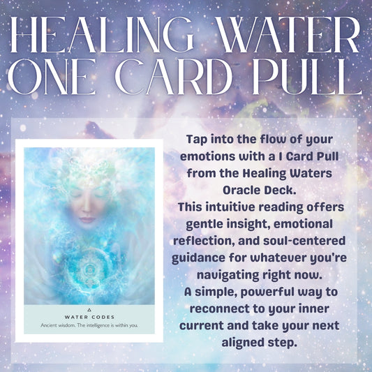 1 Card Intuitive Reading • Emotional Healing Oracle Pull • Gentle Spiritual Guidance from Healing Waters Deck