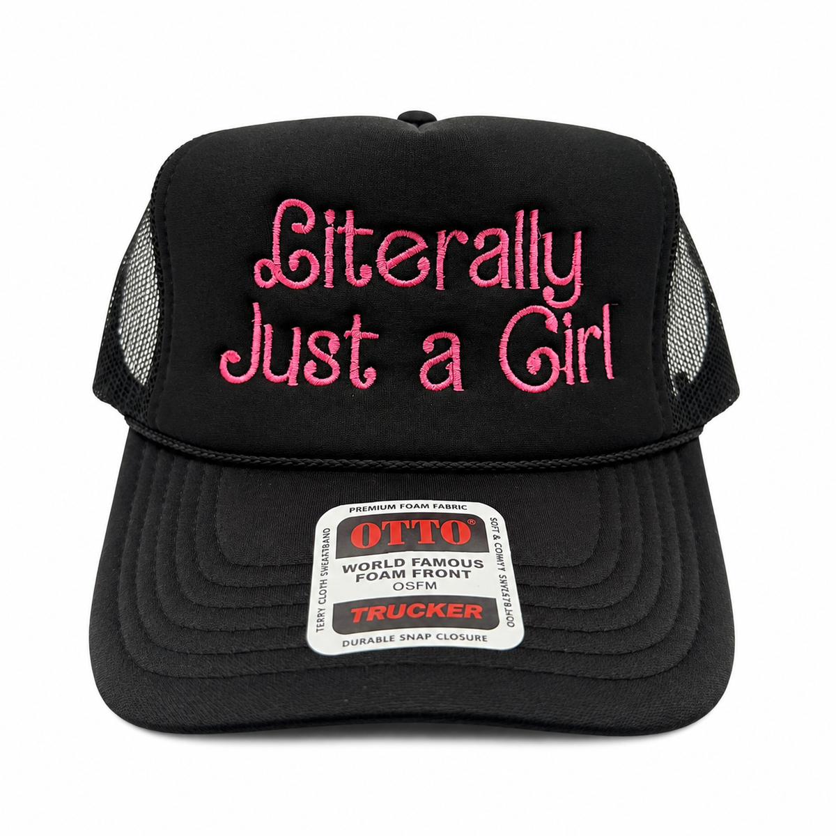 Literally Just a Girl Embroidered Trucker Hat | Black Otto Foam Snapback
