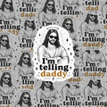 I'm Telling Daddy Sticker | Funny Jesus Meme Vinyl Decal | BookTok Smut Reader Waterproof Sticker