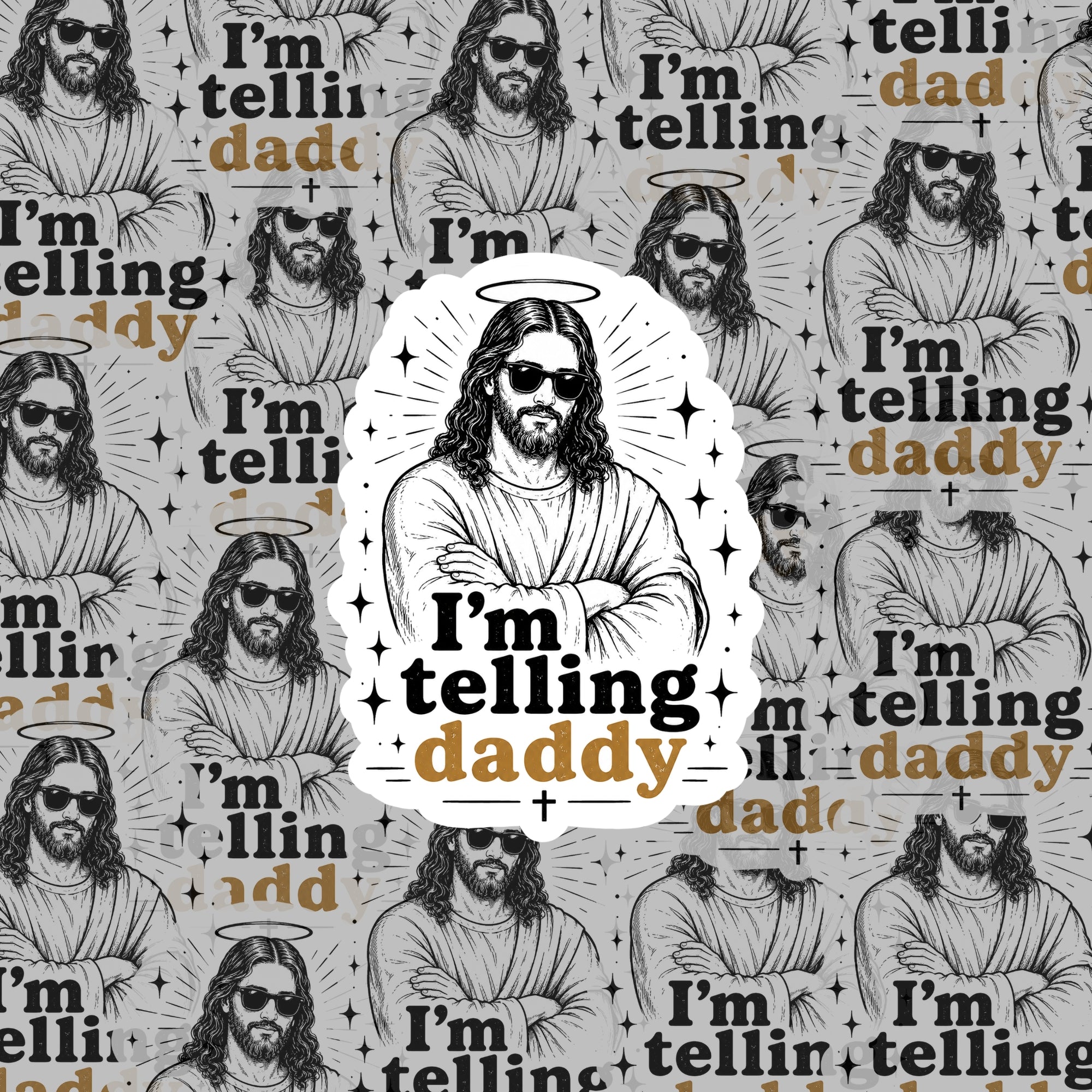 I'm Telling Daddy Sticker | Funny Jesus Meme Vinyl Decal | BookTok Smut Reader Waterproof Sticker