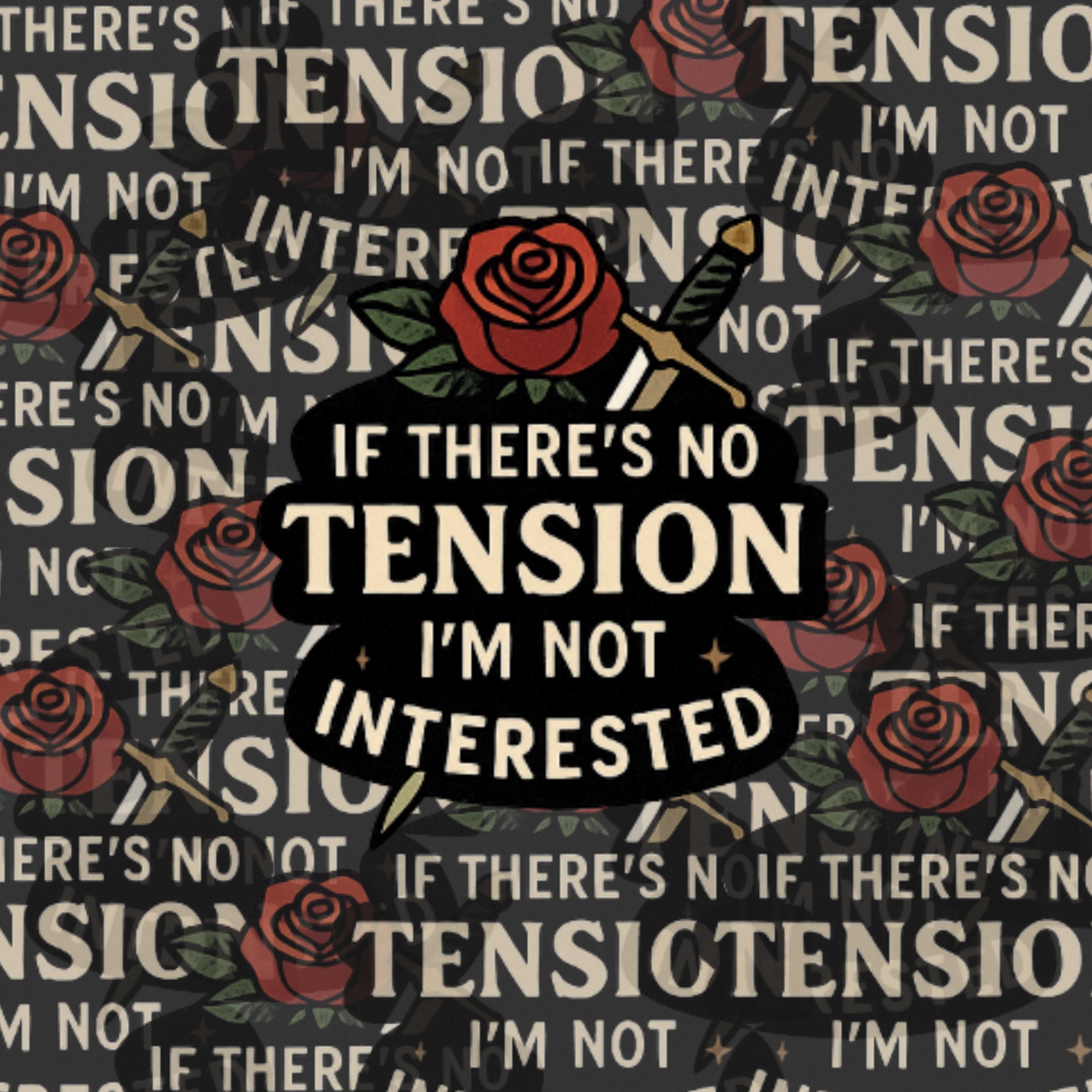 If There’s No Tension I’m Not Interested Sticker | Dark Romance Vinyl Decal | Bookish Romantasy Sticker