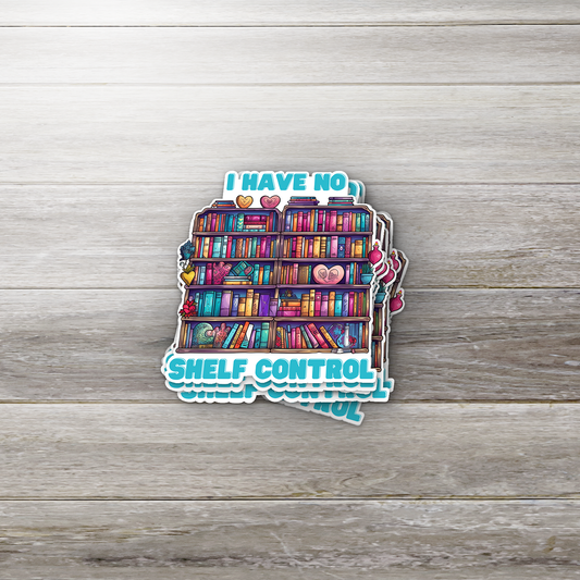 I Have No Shelf Control Sticker – Funny Book Lover Vinyl Sticker for Readers & Bibliophiles