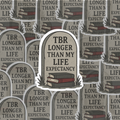 TBR Longer Than My Life Expectancy Sticker | Funny Bookish Vinyl Decal | Reader & Book Lover Sticker