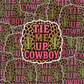 Tie Me Up Cowboy Sticker | Western Romance Reader Vinyl Decal | Cowgirl BookTok Waterproof Sticker