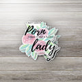 Funny Romance Book Sticker – “I Don’t Watch Porn, I Read It Like a Lady” Floral Vinyl Sticker