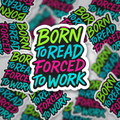 Born to Read Forced to Work Sticker | Neon Book Lover | Glossy Vinyl
