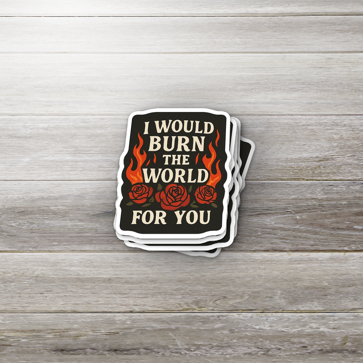 I Would Burn the World for You Sticker | Dark Romance Vinyl Waterproof Sticker | Gothic Bookish Gift for Fantasy & Romance Readers