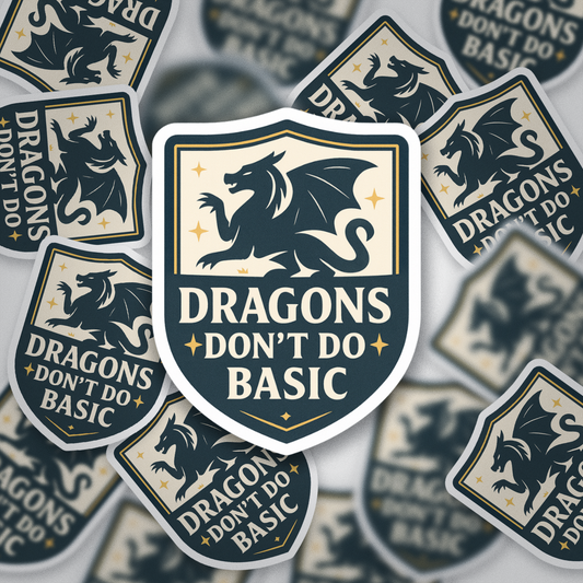 Dragons Don’t Do Basic Sticker | Fantasy Bookish Vinyl | Glossy Finish