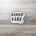 Good Girl Sticker | Spicy Bookish Vinyl Waterproof Sticker | Romance Reader Gift for Book Lovers & Smut Readers