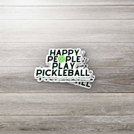 Happy People Play Pickleball Vinyl Sticker – Positive Sports Decal for Water Bottles, Laptops & Journals
