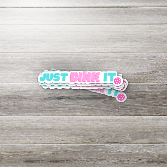Just Dink It Vinyl Sticker – Glossy Pastel Pickleball Decal for Bottles, Journals & Paddle Covers