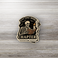Just One More Chapter | Skeleton Bookish Sticker | Spooky Reader Vinyl Decal | Halloween Book Lover Gift