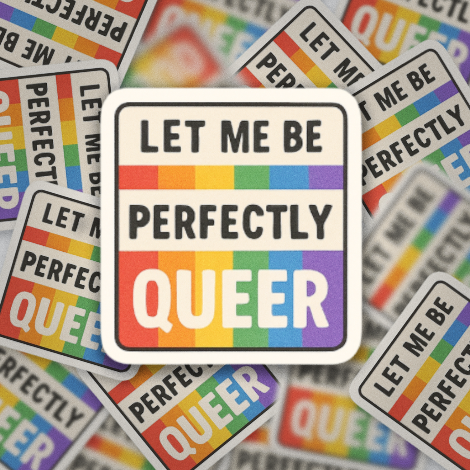 Let Me Be Perfectly Queer | LGBTQ+ Pride Sticker | Rainbow Vinyl Decal | Equality & Self Love Sticker