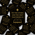 To the Stars and the Smut That Binds Us | Bookish Sticker | Glossy Vinyl
